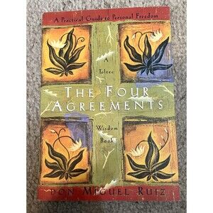 The Four Agreements: A Practical Guide to Personal Freedom